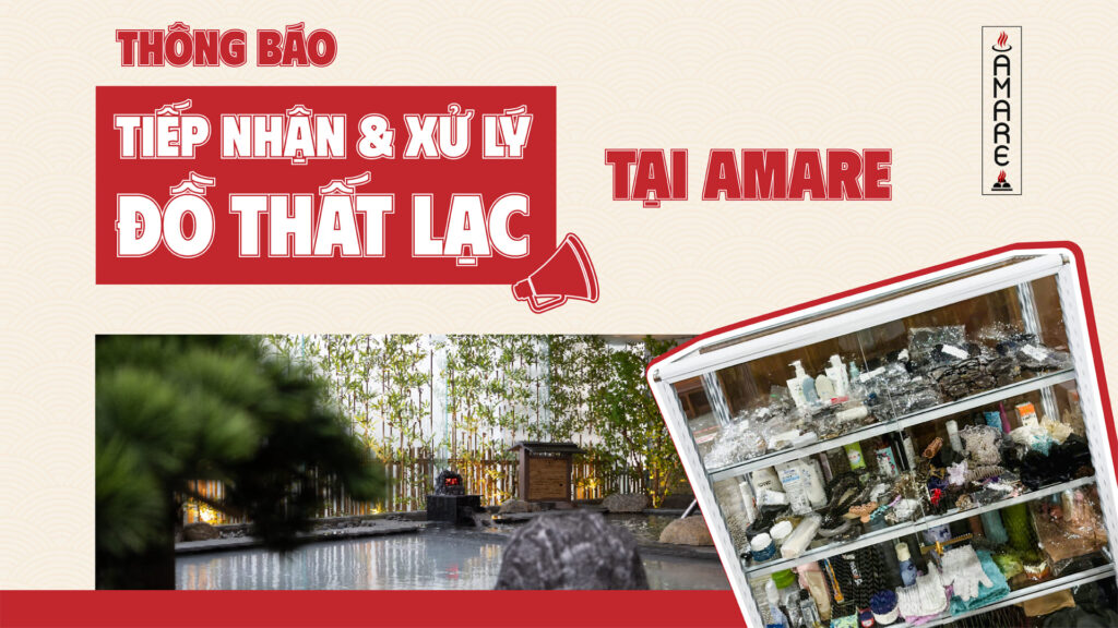 THÔNG BÁO: VỀ VIỆC TIẾP NHẬN VÀ XỬ LÝ ĐỒ THẤT LẠC TẠI AMARE