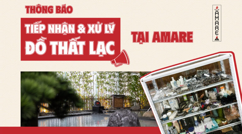 THÔNG BÁO: VỀ VIỆC TIẾP NHẬN VÀ XỬ LÝ ĐỒ THẤT LẠC TẠI AMARE